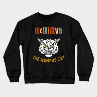 Believe (The Wampus Cat) 1 Crewneck Sweatshirt